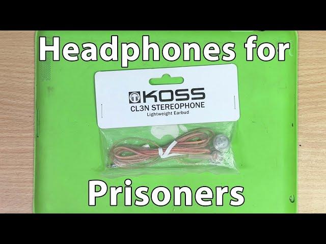 Headphones for prisoners.