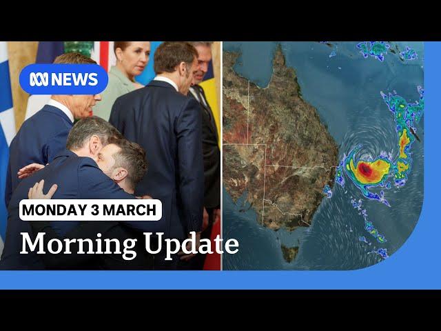 European leaders back Zelenskyy + Queensland braces for Cyclone Alfred | ABC NEWS