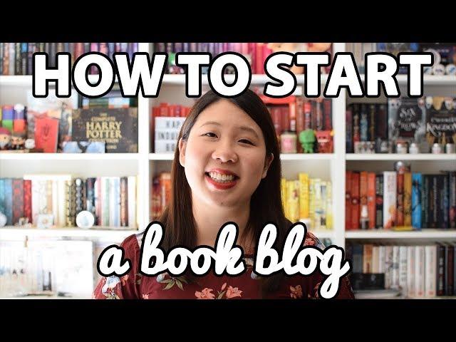 How to Start a Book Blog Tips & Advice