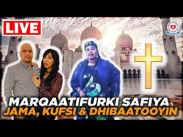 MARQAATIFURKII SAFIYA JAMA, KUFSI & DHIBAATOOYIN️️ Somali Christian TV | Somali Kiristian TV