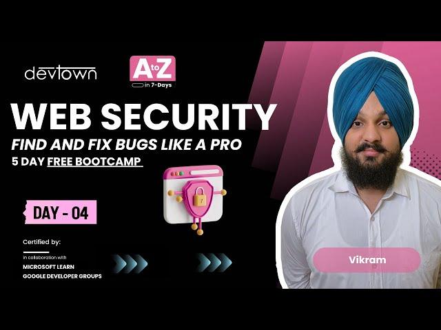 DAY - 4 | WEB SECURITY - FIND AND FIX BUGS LIKE A PRO - 5 DAYS FREE BOOTCAMP