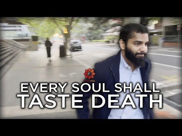 'Every Soul Shall Taste Death' - An Islamic Short Film