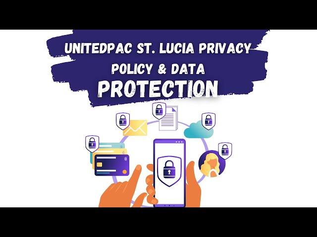 Unitedpac St. Lucia News: Your Privacy Matters to Us | Privacy Policy