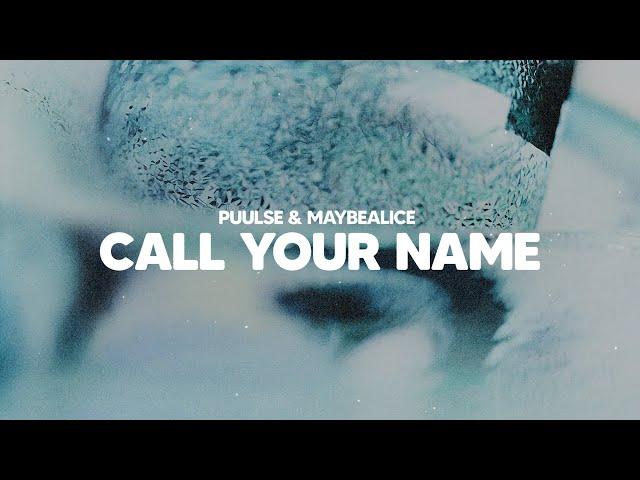 puulse - call your name (feat. maybealice) (Lyrics)