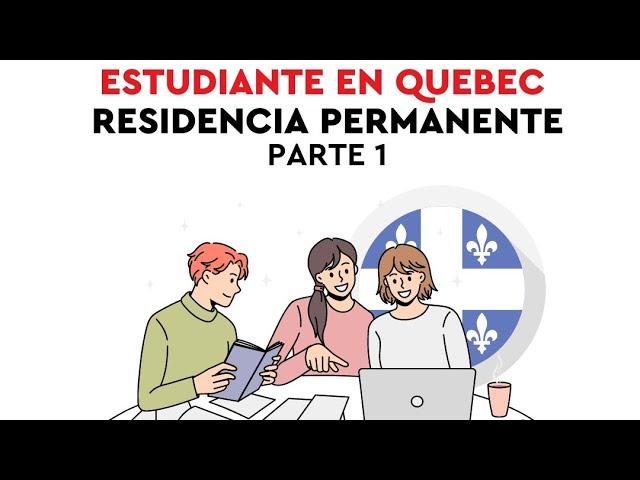 Estudiantes en Quebec ️ En búsqueda de la residencia permanente 