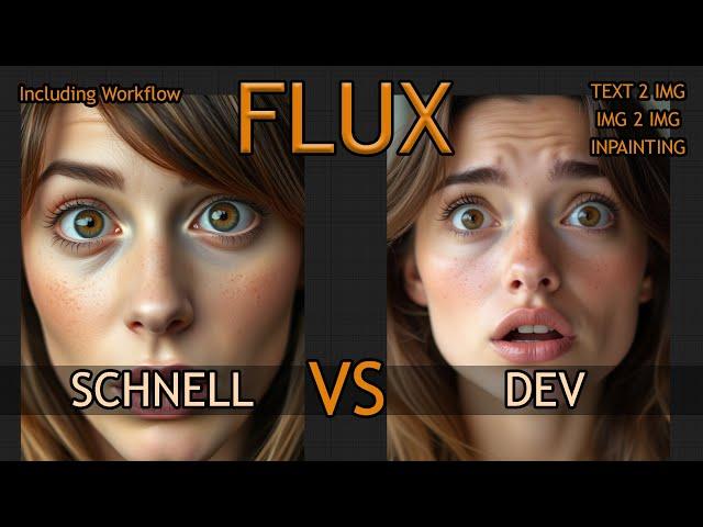 FLUX Comparison  SCHNELL vs DEV IMAGE TO IMAGE TEXT TO IMAGE INPAINTING