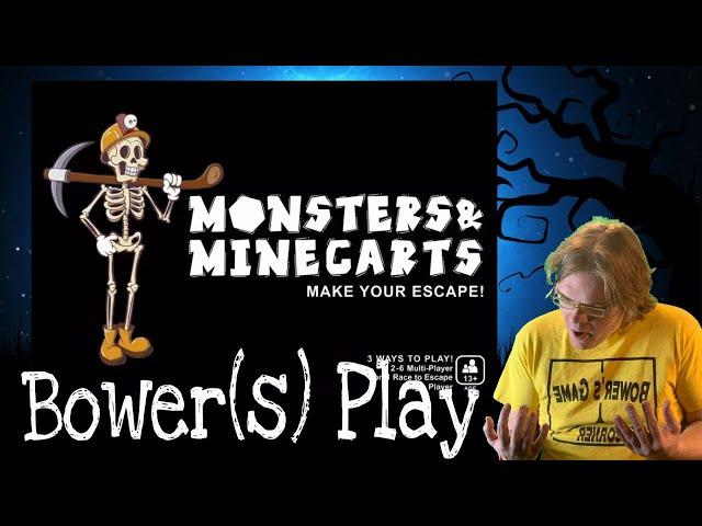 Bower(S) Play Monsters & Minecarts