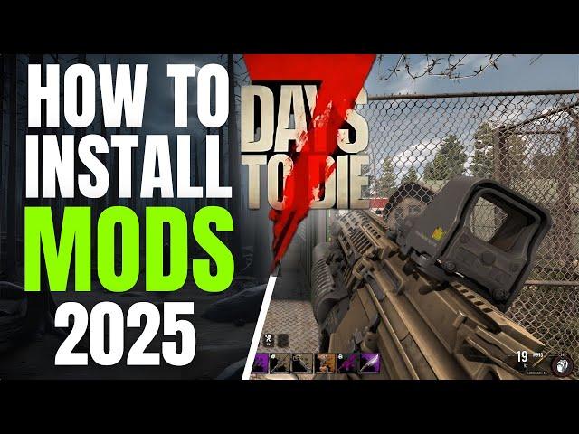 How to Install Mods 2025 | 7 Days to Die 1.0 | Escape from Tarkov | Darkness Falls | Forsaken Trail