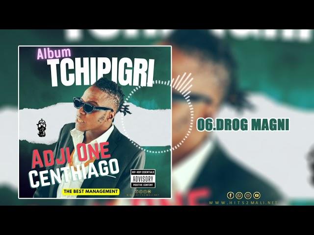 06.ADJI ONE CENTHIAGO - DROG MAGNE  ( ALBUM TCHIPIGRI )