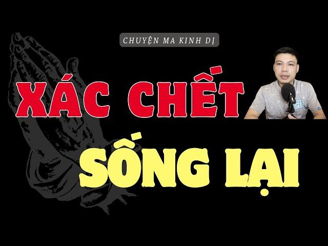 CHUYỆN MA KINH DỊ: XÁC CHẾT SỐNG LẠI | CHUYỆN MA MC ĐÌNH SOẠN KỂ RỢN VÀ SỢ.