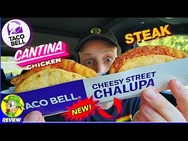 Taco Bell® Cheesy Street Chalupas Review  Cantina Chicken & Steak!  Peep THIS Out! ️‍️