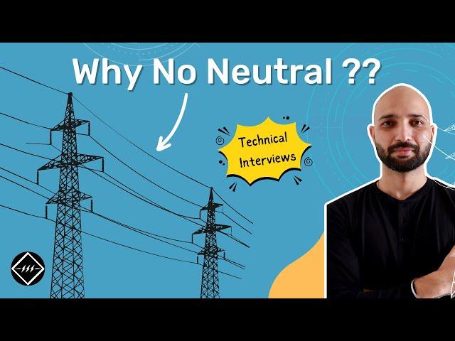 Why there is no Neutral in Transmission Lines?  Explained | TheElectricalGuy