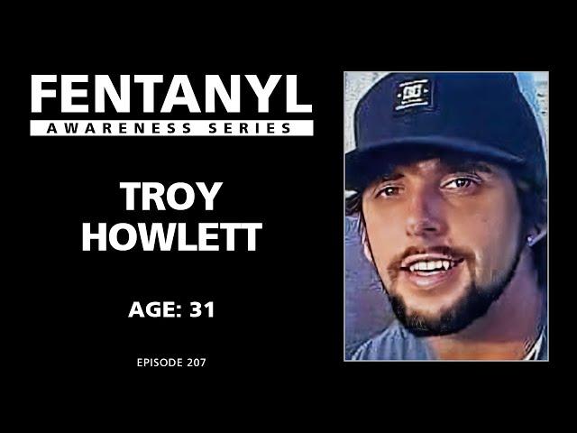 FENTANYL KILLS - Troy Howlett's Story - episode 207