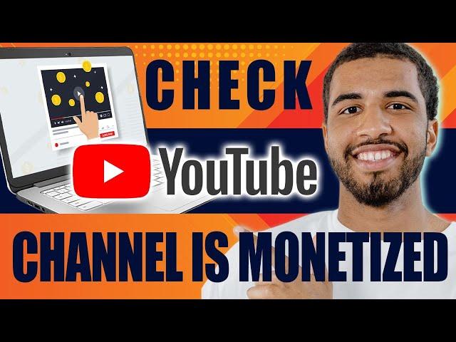 How to Check if YouTube Channel Is Monetized (2024)