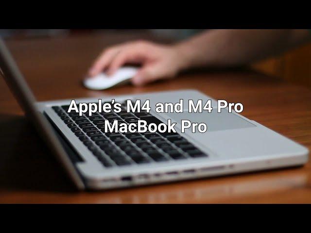 Apple’s M4 and M4 Pro MacBook Pro