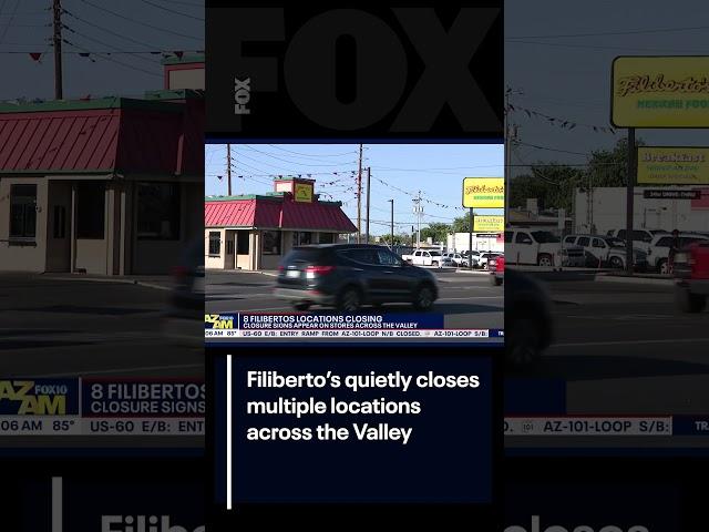 Filiberto's quietly closes several Valley locations | FOX 10 Phoenix