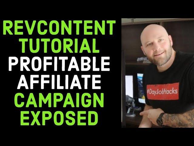 Revcontent Tutorial - PROFITABLE Affiliate Native Ad Campaign EXPOSED