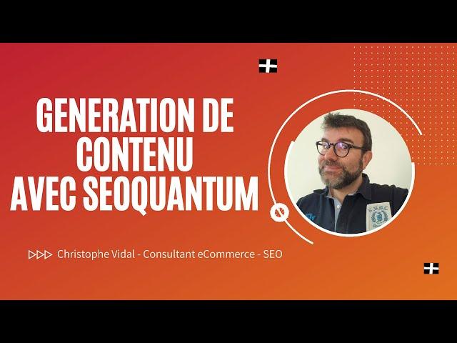 Optimisation sémantique et génération de contenu avec SEOQUANTUM