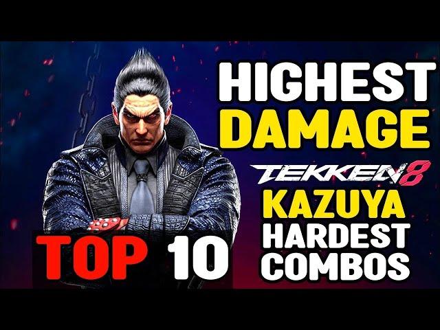 TOP 10 KAZUYA HARDEST DAMAGE COMBOS IN TEKKEN 8