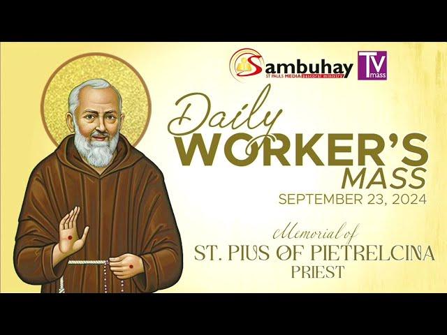 Sambuhay TV Mass | September 23, 2024 | Memorial of St. Padre Pio of Pietrelcina, Priest