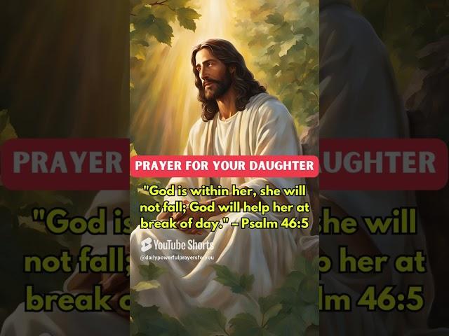 Prayer for  Daughter #jesus #jesuschrist #lordjesus #shorts #shortsfeed #ytshorts #today #prayers