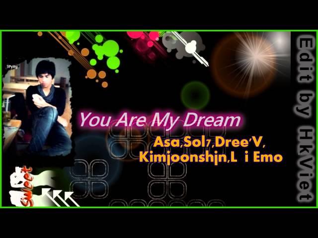 Việt Rap You Are My Dream - Asa, Sol7, Dree'V, Kimjoonshjn, Lợi Emo [Lyrics]