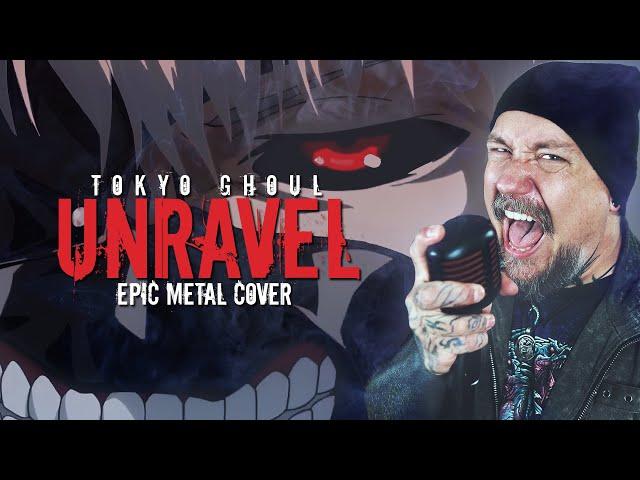 Tokyo Ghoul - Unravel (English Version) | [Epic Metal Cover by Skar]