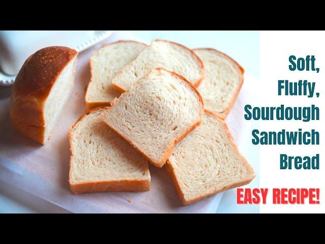 How to make Soft and Fluffy Sourdough Sandwich Bread! EASY WAY!