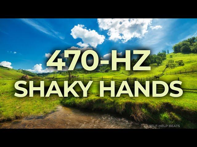 470-Hz Music Therapy for Shaky Hands Hand Tremors | 40-Hz Binaural Beat | Healing, Relaxing, Calming