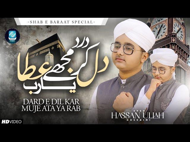 Dard E Dil Kar Mujhe Ata Ya Rab - Syed Hassan Ullah Hussaini - New Kalam 2024 - Galaxy Studio 4k