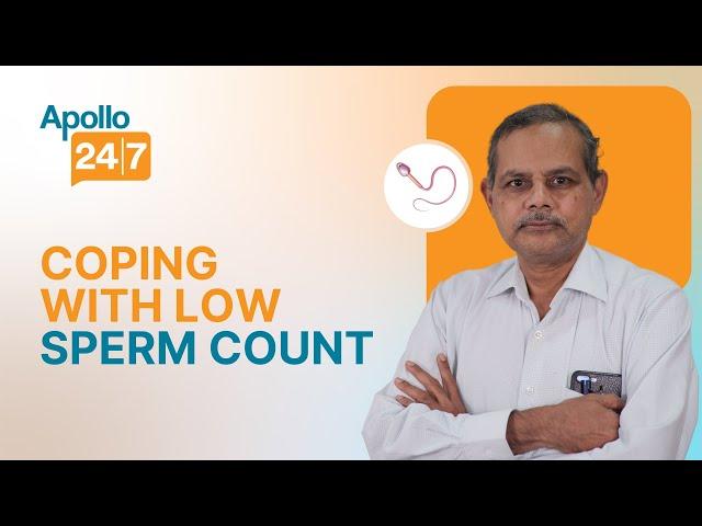 Living With Low Sperm Count | Dr Subramanyam Kolanukuduru | Apollo 24|7