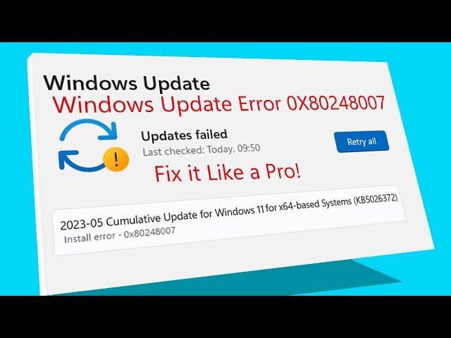 Cracking the Error Code: Fixing Windows Update Error 0X80248007 Like a Pro!