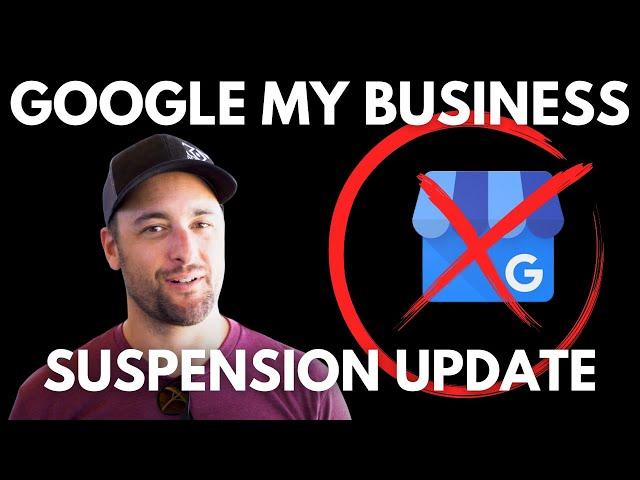 Google My Business and Google Maps Suspended Update