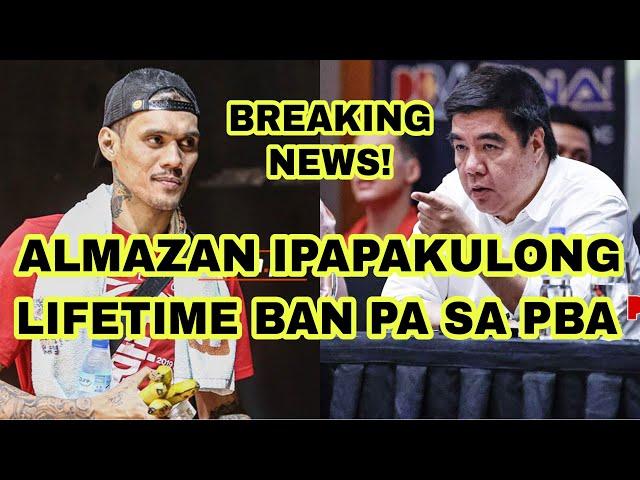 PBA BREAKING NEWS | ALMAZAN IPAPAKULONG | LIFETIME BAN PA SA PBA