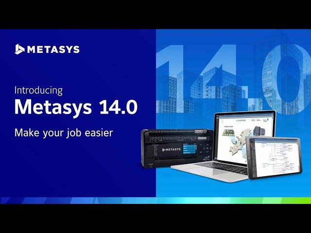 Metasys 14.0 Creates Business Efficiency & Makes Work Easier