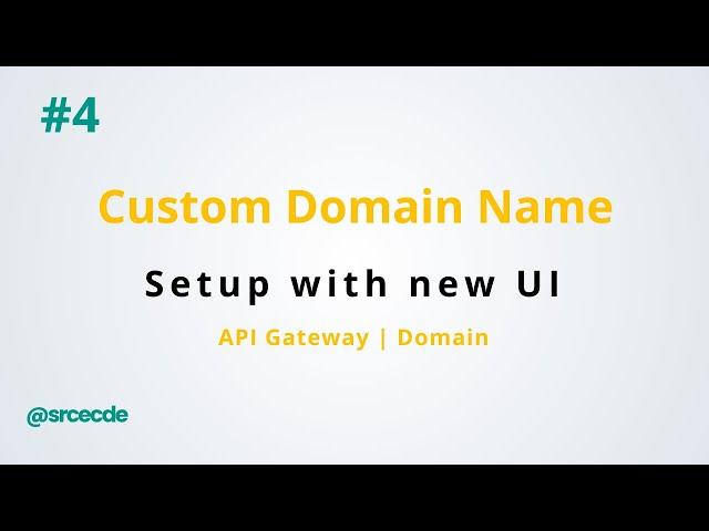 Custom domain name with new UI  - Create Custom Domain name with API Gateway p4