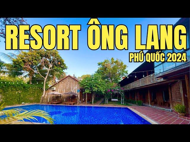 ÔNG LANG RESORT GARDEN  PHÚ QUỐC 2024 GIÁ RẺ  GẦN TRƯỜNG GẦN CHỢ