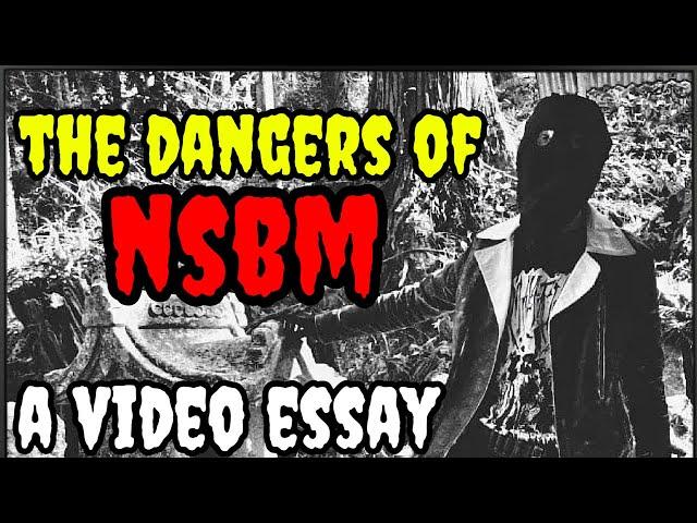 The Evil and Dangers of NSBM // Video Essay