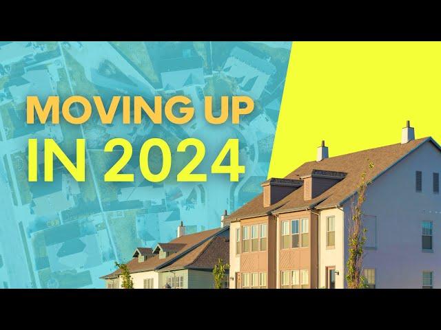 Move Up Buyers in 2024