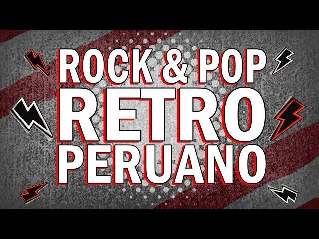 MIX ROCK & POP RETRO PERUANO (Grupo Rio, Pedro Suárez V, Diego Bertie, GianMarco, Libido, Amen)