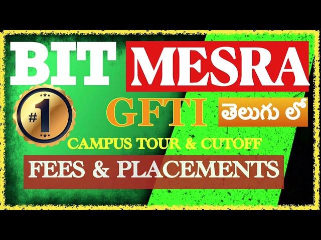 ️BIT - MESRA COMPLETE REVIEW IN తెలుగు️BIT MERSRA CAMPUS TOUR | PLACEMENTS |FEE |JOSAA 2022 cutoff