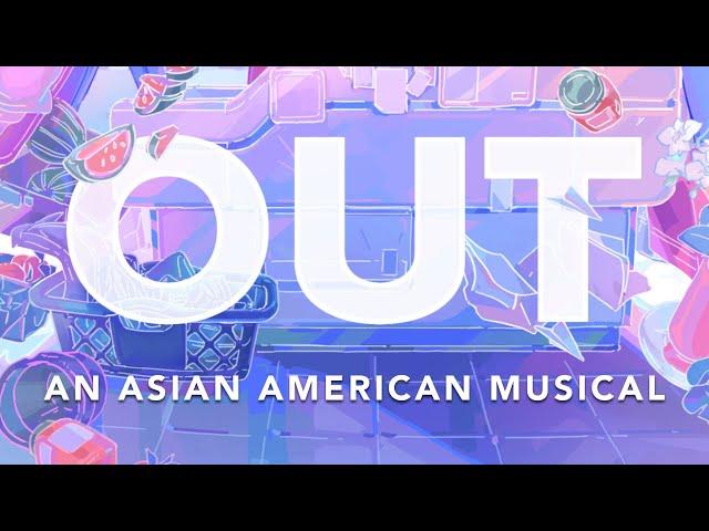 OUT: An Asian American Musical (Full Show)