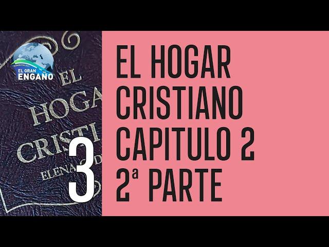 03 - El hogar cristiano - Capítulo 2 · 2ª Parte (El hogar cristiano leído y comentado)