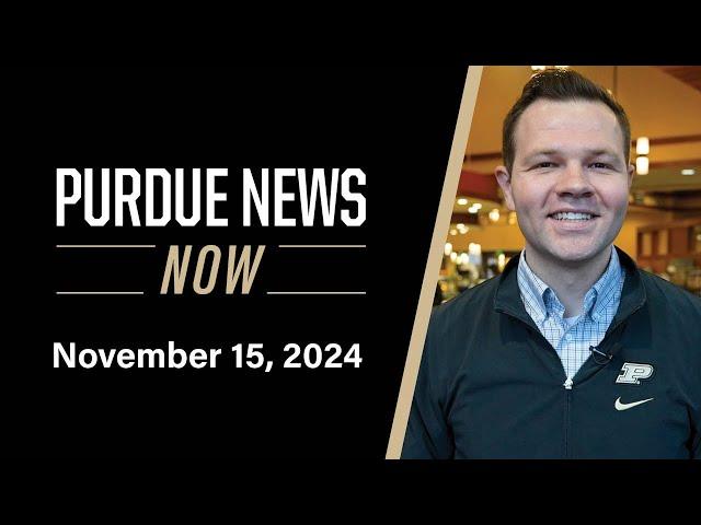 Purdue News Now | November 15