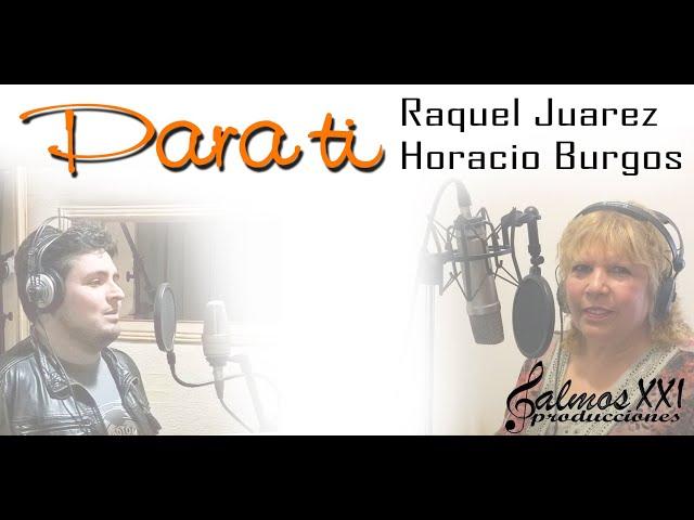 Para ti - Raquel Juárez, Horacio Burgos