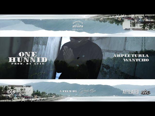 Wantcho, Arpee Turla - One Hunnid (Prod.by Ayie)