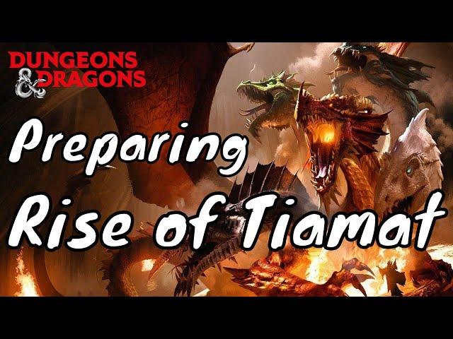 Preparing "The Rise of Tiamat" (DM Guide)