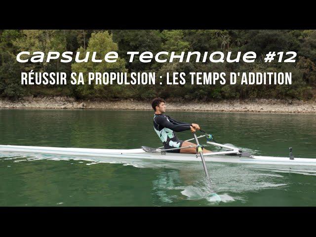 Réussir sa propulsion : les temps d'addition / Les gestes clés de l'aviron #12