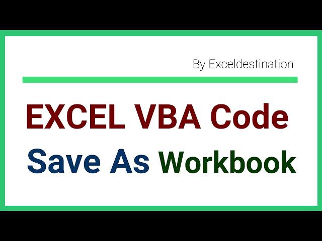 VBA Save As File to Specific Location - Workbook Save as VBA Code Examples