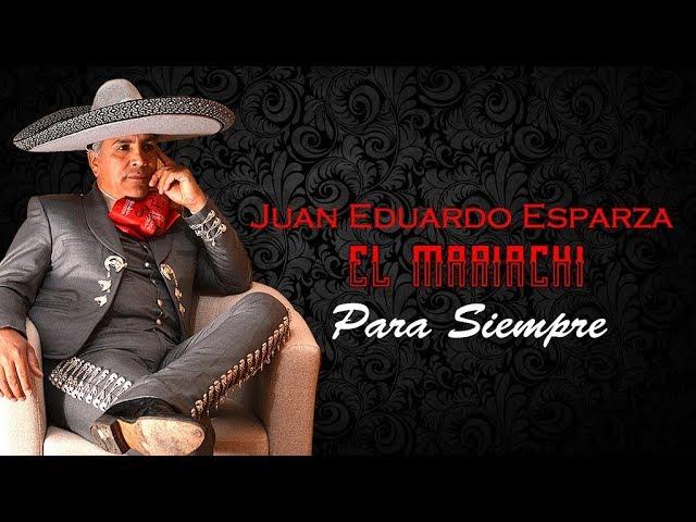 Juan Eduardo Esparza - Para Siempre